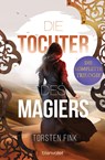 Die Tochter des Magiers - Die komplette Trilogie - Torsten Fink - 9783734161599