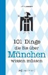101 Dinge, die Sie über München wissen müssen - MENTZEL,  Britta - 9783734309199