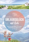 Urlaubsglück mit Kids - Michael Pröttel ;  Andreas Adelmann ;  Thorsten Brönner ;  Michael Hennemann ;  Marike Langhorst ;  Ingo Stock ;  Matthias Wittber ;  Silke Haas ;  Birgit Günther ;  Britta Mentzel ;  Wolfgang Benicke ;  Ortrun Egelkraut ;  Elisabeth Rohata ;  Tassilo Wengel ;  Constanze Wimmer ;  Katharina Rögner - 9783734315848