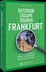 Outdoor Escape-Touren Frankfurt - Ute Friesen - 9783734333996