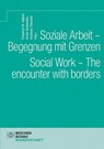 Soziale Arbeit - Begegnung mit Grenzen. Social Work - The encounter with borders - Friedrich W. Seibel ; Armin Schneider ; Andreas Thimmel - 9783734413087