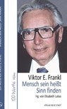 Mensch sein heißt Sinn finden - Elisabeth Lukas - 9783734611346