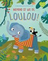 Niemand ist wie du, Loulou! - Yvonne Hergane - 9783734821134