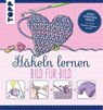 Häkeln lernen Bild für Bild - Ursula Schwab - 9783735805683