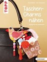 Taschen-Charms nähen - Beate Mannes ; Eva Scharnowski - 9783735810052