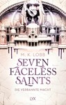 Seven Faceless Saints - Die verbannte Macht - M. K. Lobb - 9783736320833