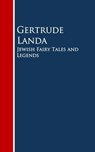 Jewish Fairy Tales and Legends - Gertrude Landa - 9783736406407