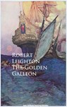 The Golden Galleon - Robert Leighton - 9783736410329