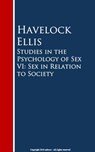 Studies in the Psychology of Sex VI: Sex in Relation to Society - Havelock Ellis - 9783736412088