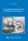 Von der Kleinkinderbewahranstaltskandidatin zum/zur Erzieher_in - Manfred Berger - 9783736996663