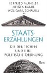Münkler, H: Staatserzählungen - MÜNKLER,  Herfried ; Kaube, Jürgen ; Schäuble, Wolfgang ; Bredekamp, Horst - 9783737100373