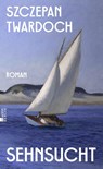 Sehnsucht - Szczepan Twardoch - 9783737102322