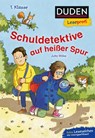 Duden Leseprofi - Schuldetektive auf heißer Spur, 1. Klasse - Jutta Wilke - 9783737334433