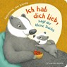"Ich hab dich lieb", sagt der kleine Dachs - Constanze Von Kitzing - 9783737372381