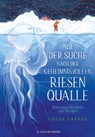 Auf der Suche nach der geheimnisvollen Riesenqualle - Chloe Savage - 9783737372732
