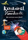 Kekskrümel unterm Himmelszelt. Wie entstand unsere Erde? - Dagmar Falcke ; Heino Falcke - 9783737374941