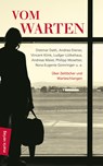 Vom Warten - Stefan Geyer - 9783737410960