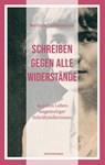 Schreiben gegen alle Widerstände - Barbara Sichtermann - 9783737412261