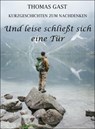 Und leise schließt sich eine Tür - Thomas GAST - 9783738049398