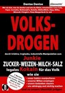 VOLKSDROGEN durch Irrlehre&industrielle Manipulation zum Junkie: ZUCKER-WEIZEN-MILCH-SALZ legales Kokain für das Volk - Dantse Dantse - 9783738084146