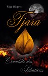 Tjara - Faye Bilgett - 9783739206097