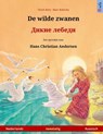 de Wilde Zwanen - Dikie Lebedi. Tweetalig Kinderboek Naar Een Sprookje Van Hans Christian Andersen (Nederlands - Russisch) - RENZ,  Ulrich - 9783739952246