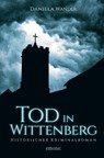 Tod in Wittenberg - Daniela Wander - 9783740800093