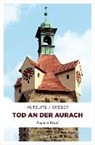 Tod an der Aurach - MÜTZLITZ,  Henning ; Greber, Bernd - 9783740802974