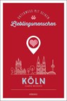 Köln. Unterwegs mit deinen Lieblingsmenschen - Claudia Welkisch - 9783740809607