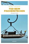 Tod beim Fischerstechen - Helmut Gotschy - 9783740811204