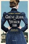 Grüne Mark und Weißer Tod - Gudrun Wieser - 9783740824495