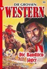 Die Banditenjäger - Frank Wells - 9783740992385
