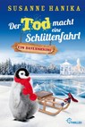 Der Tod macht eine Schlittenfahrt - Susanne Hanika - 9783741303470