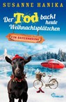 Der Tod backt heute Weihnachtsplätzchen - Susanne Hanika - 9783741304989