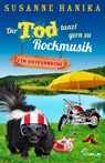 Der Tod tanzt gern zu Rockmusik - Susanne Hanika - 9783741305405