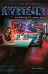Riverdale - Die geheimen Geschichten - Roberto Aguirre-Sacasa ;  Brian E. Paterson ;  Elliot Fernandez ;  Britta Pitilli ;  Jim Tow ;  Janice Chiang ;  John Workman ;  Alitha Martinez ;  Joe Eisma ;  James Dewille ;  Will Ewing ;  Michael Grassi ;  Daniel King ;  Britta Lundin ;  Greg Murray - 9783741621703
