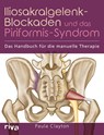 Iliosakralgelenk-Blockaden und das Piriformis-Syndrom - Paula Clayton - 9783742305015