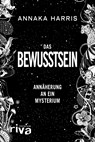 Das Bewusstsein - Annaka Harris - 9783742323668