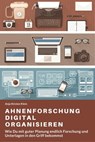Ahnenforschung digital organisieren - Anja Kirsten Klein - 9783742760913