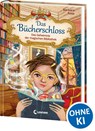 Das Bücherschloss (Band 1) - Das Geheimnis der magischen Bibliothek - Barbara Rose - 9783743206564