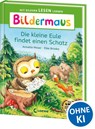 Bildermaus - Die kleine Eule findet einen Schatz - Annette Moser - 9783743216372