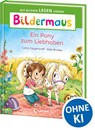 Bildermaus - Ein Pony zum Liebhaben - Carla Felgentreff - 9783743221932
