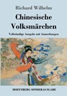 Chinesische Volksmarchen - Richard Wilhelm - 9783743704572