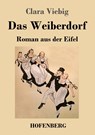 Das Weiberdorf - Clara Viebig - 9783743745759
