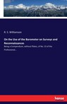 On the Use of the Barometer on Surveys and Reconnaissances - R S Williamson - 9783744779289