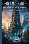 Der Architekt der Erinnerung: Milliardärs-Liebesroman - Terry M. Gradon - 9783745247732