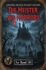 Die Meister des Horrors 5er Band 101 - Alfred Bekker ; John Devlin ; Pete Hackett ; Lloyd Cooper - 9783745248944