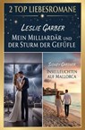 2 Top Liebesromane: Mein Milliardär und der Sturm der Gefühle / Inselleuchten auf Mallorca - Leslie Garber ; Sidney Gardner - 9783745249170