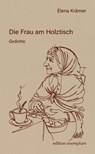 Die Frau am Holztisch - Elena Krämer - 9783745512274