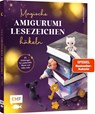 Magische Amigurumi-Lesezeichen häkeln - Linda Urbanneck - 9783745931945